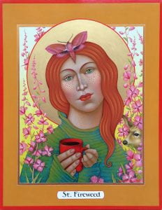 icon-style painting of a red-haired woman surrounded by fireweed blossoms